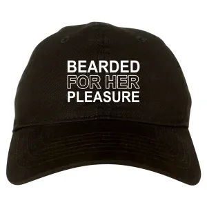 Bearded For Her Pleasure Beard Mens Dad Hat