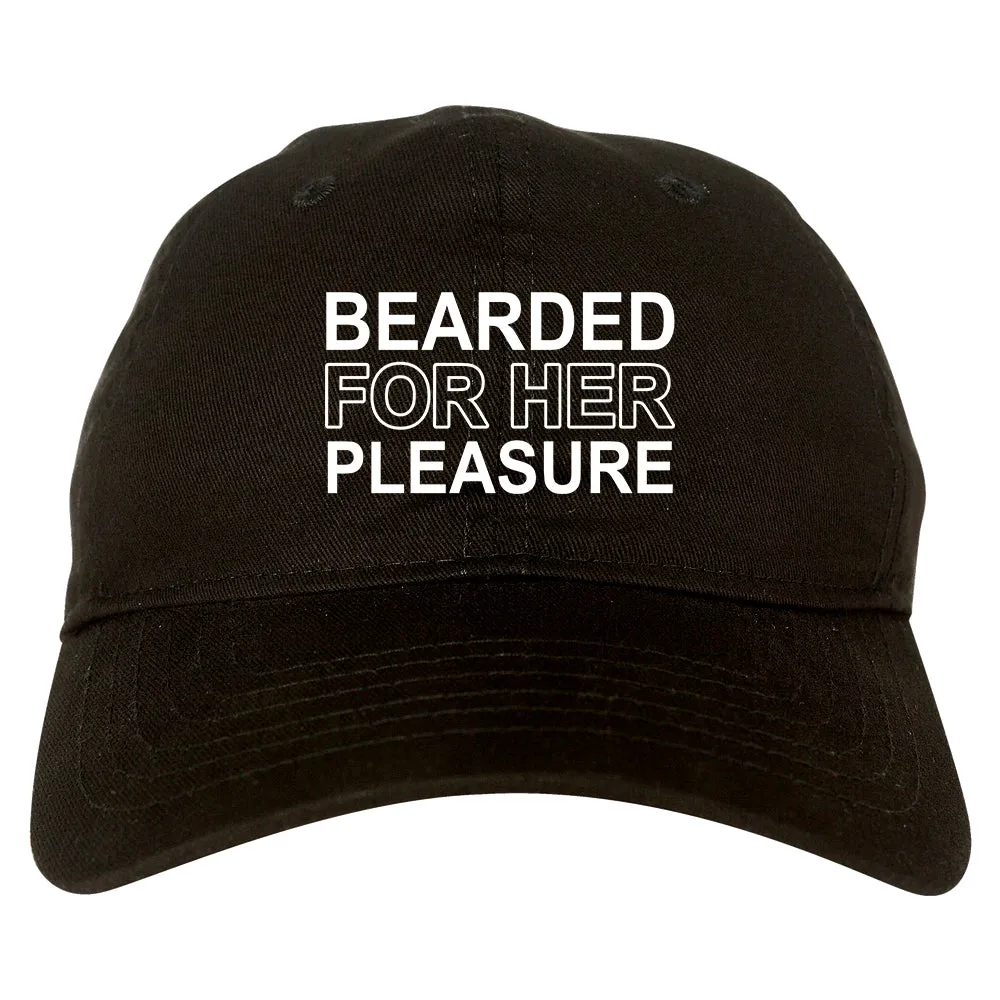 Bearded For Her Pleasure Beard Mens Dad Hat