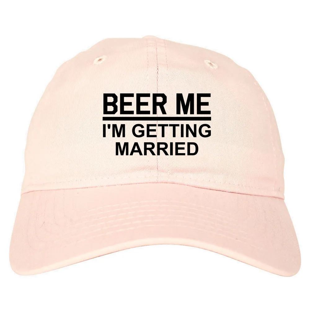 Beer Me Im Getting Married Groom Funny Bachelor Party Mens Dad Hat