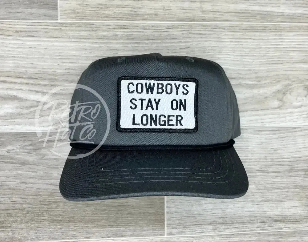 Cowboys Stay on Longer Patch on Retro Rope Hat