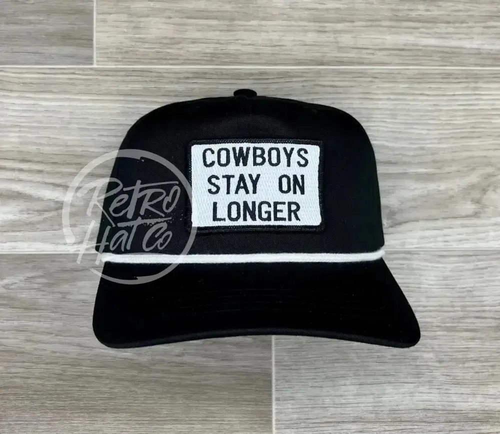 Cowboys Stay on Longer Patch on Retro Rope Hat