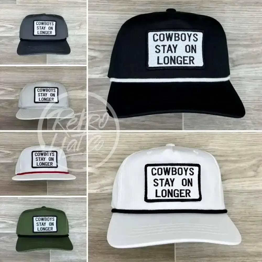Cowboys Stay on Longer Patch on Retro Rope Hat