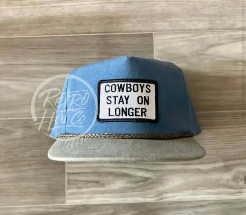 Cowboys Stay On Longer Patch on Stonewashed Two-tone Retro Rope Hat