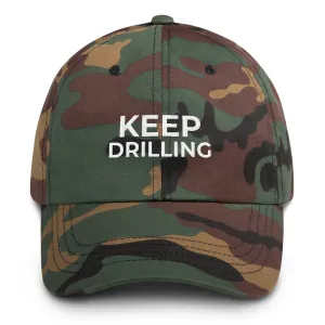 KEEP DRILLING Camo Dad hat