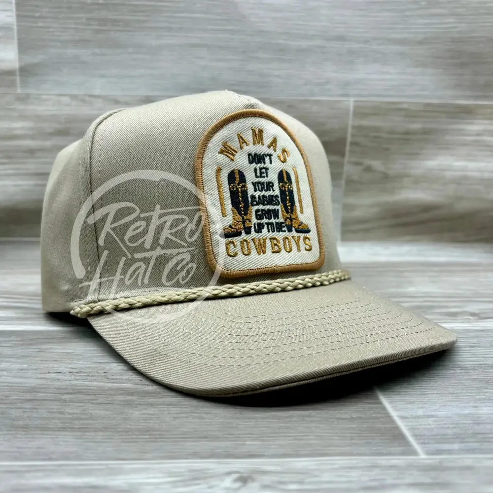 Mama’s Don’t Let Your Babies Grow Up To Be Cowboys on Tall Tan Retro Rope Hat