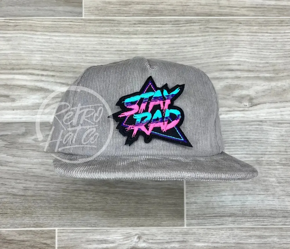 Stay Rad Patch on Gray Corduroy Hat