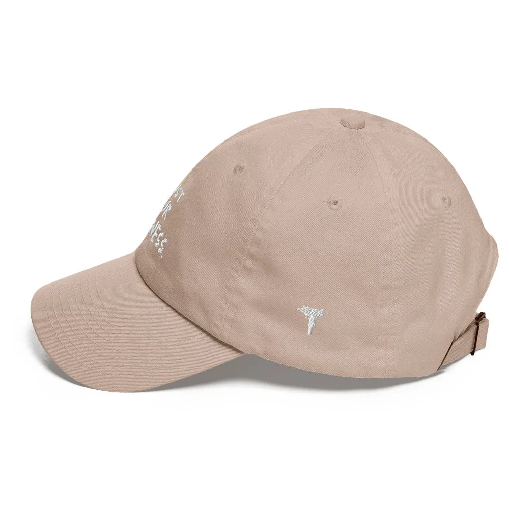 TRUST YOUR DOPENESS DAD HAT