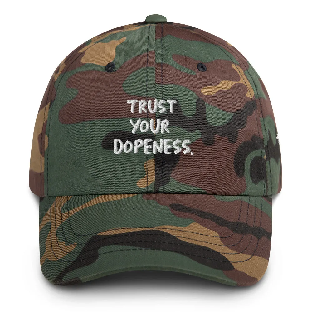 TRUST YOUR DOPENESS DAD HAT