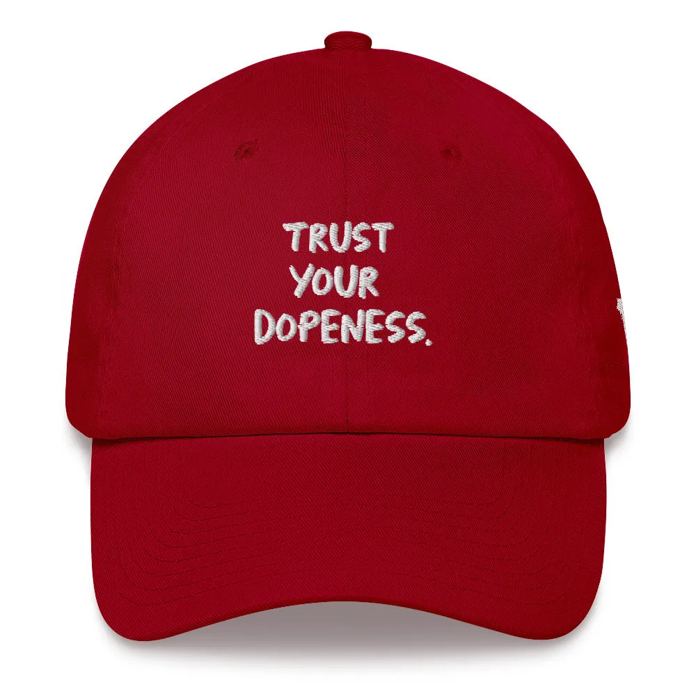 TRUST YOUR DOPENESS DAD HAT